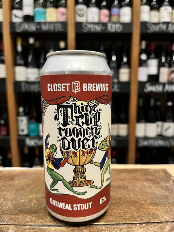 Closet Brewing - Thine Cup Runneth Over - Oatmeal Stout